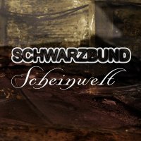 Schwarzbund - Scheinwelt (2013)