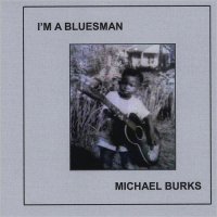 Michael Burks - I\'m A Bluesman (2016)