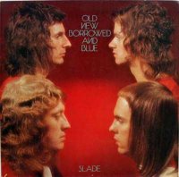 Slade - Old New Borrowed And Blue (1974)  Lossless