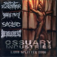 Sect of Execration | Devourment | Godless Truth | Sarcolytic - Ossuary Industries - Limb Splitter (Split) (2006)