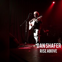 Dan Shafer - Rise Above (2017)