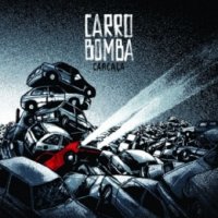 Carro Bomba - Carcaca (2011)