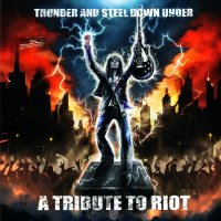 VA - Thunder And Steel Down Under - A Tribute To Riot (2015)