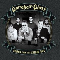 Garrahan\'s Ghost - Songs From The Spider Box (2011)