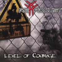 ReAdjust - Level Of Courage (2009)