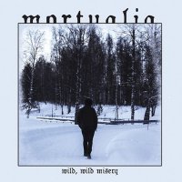 Mortualia - Wild Wild Misery (2016)