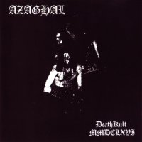 Azaghal - DeathKult MMDCLXVI (2001)