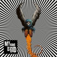 My Name Is God - My Name Is God (2016)