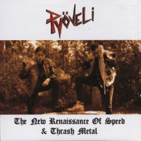 Pyoveli - The New Renaissance Of Speed & Thrash Metal [2007 Re-Issued] (2005)