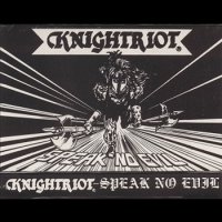 Knightriot - Speak No Evil (1989)