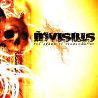 Invisius - The Spawn Of Condemnation (2010)