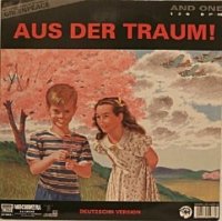 And One - Aus Der Traum! (Deutzschh-Version) (1991)