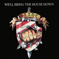 Slade - We\\\'ll Bring The House Down (1981)