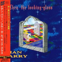 Ian Parry - Thru\' The Looking-Glass (Japanese Ed.) (1995)