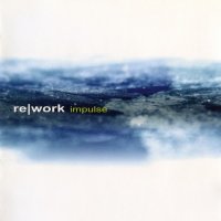 Re|Work - Impulse (2001)