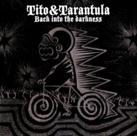 Tito & Tarantula - Back Into The Darkness (2008)