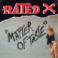 Rated X - Matter Of Taste (1987)