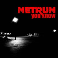 Metrum - You Know (2015)