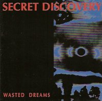 Secret Discovery - Wasted Dreams (1994)