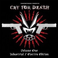 VA - Cry For Death Volume One (Industrial / Electro Edition) (2011)