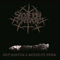 Sacrificial Massacre - Dry Spells & Serpent Gods (2013)