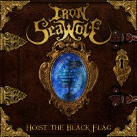 Iron Seawolf - Hoist The Black Flag (2016)