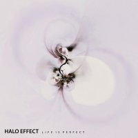 Halo Effect - Life Is Perfect (2015)