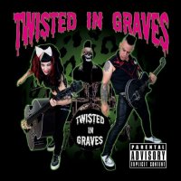 Twisted In Graves - Twisted In Graves (2012)