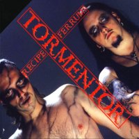 Tormentor - Recipe Ferrum! (2001)