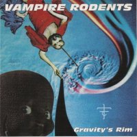 Vampire Rodents - Gravity\'s Rim (1996)  Lossless