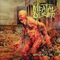 Meatal Ulcer - Why Won\'t It Die? (2013)