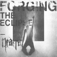 Neaera - Forging The Eclipse (2010)