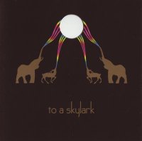 To A Skylark - To A Skylark (2008)  Lossless