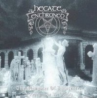 Hecate Enthroned - The Slaughter of Innocence ... A Requiem for the Mighty (1997)