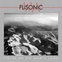 Fusonic - Fields Of No Man\'s Land (2015)