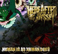 Hereafter An Odyssey - Human Is As Human Does (2008)