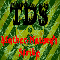 TDS - Mother-Nature\'s Strike (2013)