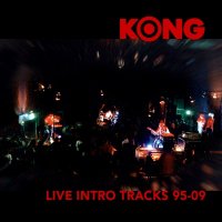 Kong - Live Intro Tracks (2009)