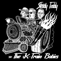 Steady Teddy & The K-Train Babies - S/t (2017)