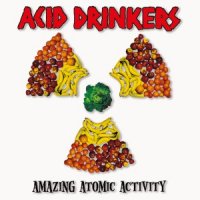 Acid Drinkers (Flac + Mp3) - Amazing Atomic Activity (1999)  Lossless