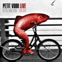 Petit Vodo - The Full House Blues Live 1999-2009 (2010)