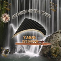 Yarik Ecuador - Melodies of the Heart (2010)