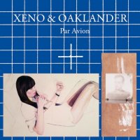 Xeno & Oaklander - Par Avion (2014)