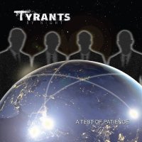 Tyrants By Night - A Test Of Patience (2017)