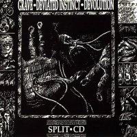 Grave / Deviated Instinct / Devolution - Spli CD (1991)