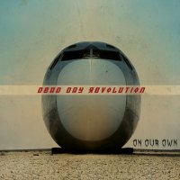 Dead Day Revolution - On Our Own (2016)