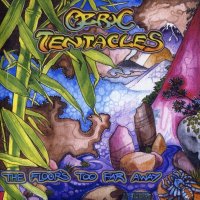 Ozric Tentacles - The Floor\'s Too Far Away (2006)