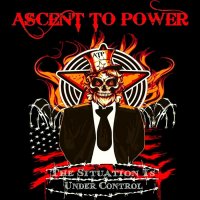 Ascent To Power - The Situation Is Under Control (2015)