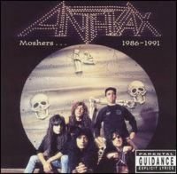 Anthrax - Moshers... 1986-1991 (Compilation) (1998)