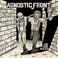 Agnostic Front - No One Rules (1983/84 Demos Reissue) (2015)